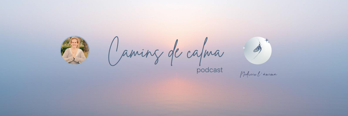 Podcast Camins de Calma